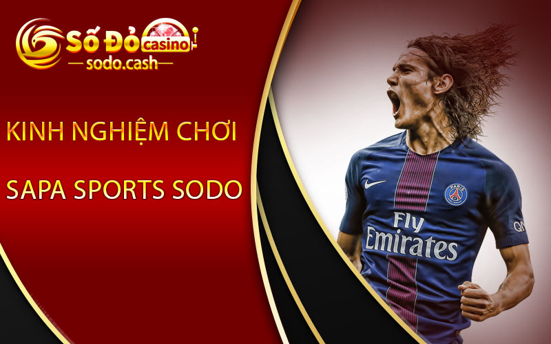 Kinh nghiệm chơi Sapa Sports Sodo